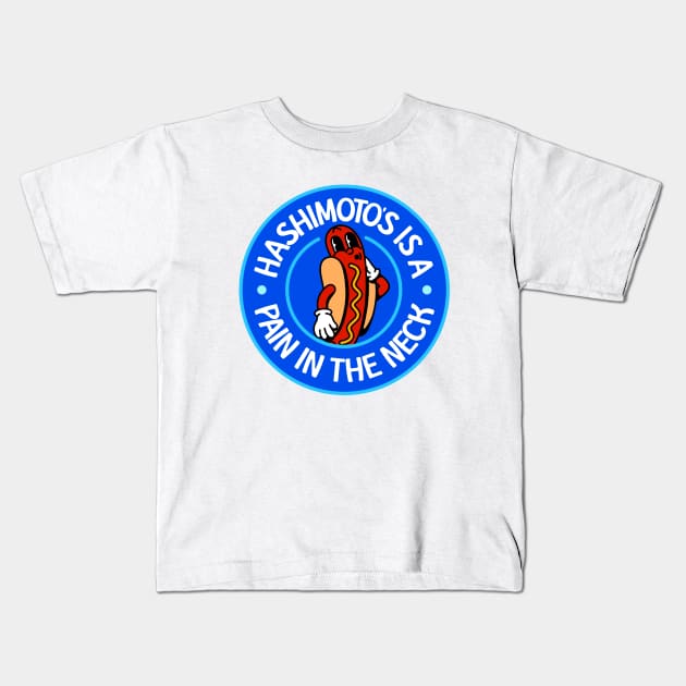 Hashimoto's Is A Pain In The Neck! - Hashimoto's Disease Kids T-Shirt by Football from the Left